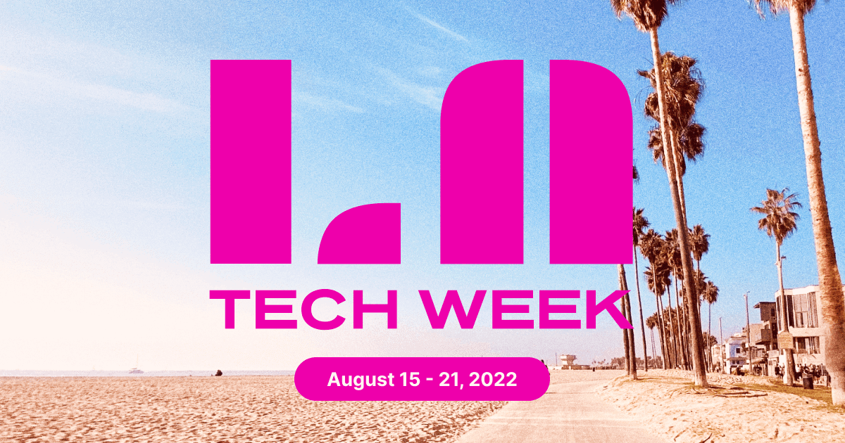 LA Tech Week 2022 M Accelerator
